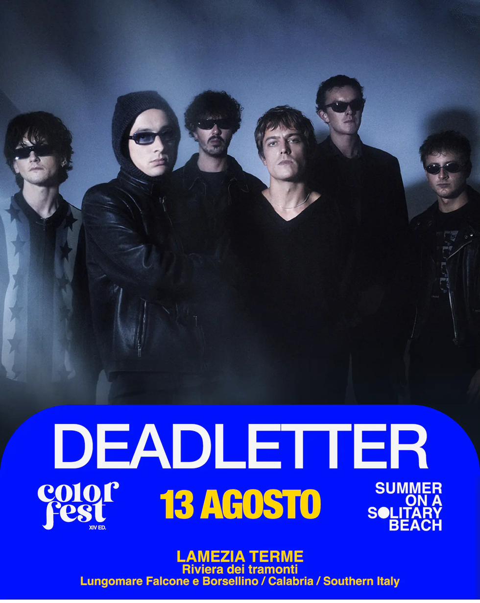 Deadletter live al Color Fest 14 - 13 agosto 2026 Lamezia Terme